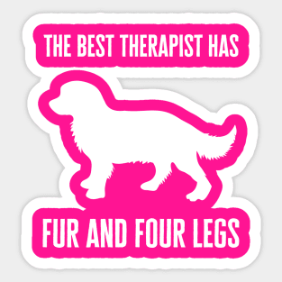 The best therapist has fur and four legs Sticker